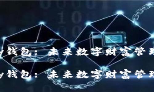 虚拟币Mipay钱包: 未来数字财富管理的创新之路

虚拟币Mipay钱包: 未来数字财富管理的创新之路