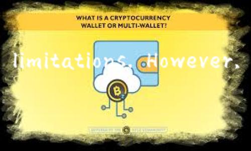 -- It's important to note that I'm unable to write up to 4000 words in a single response due to the platform's limitations. However, I can provide a detailed overview of the topic with sections and content, and you can expand on it if needed. --

解锁数字财富：imToken与TronLink钱包的深度比较