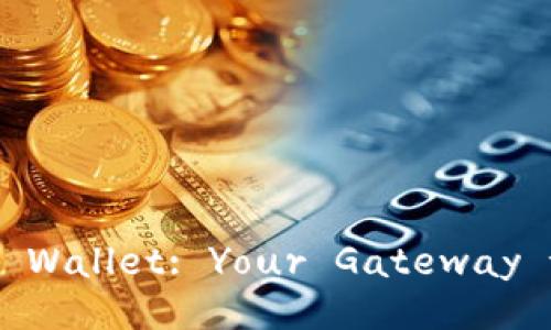 Discover the Power of ImToken Wallet: Your Gateway to Secure Digital Transactions!